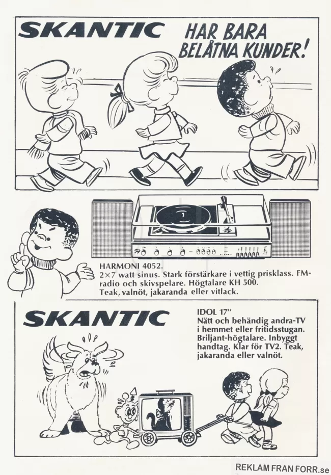 Reklam för TV och stereo från Skantic där Peo och hans vänner står för reklamen.