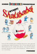 Annons för Kinder ägg där man har chansen att få, och möjligheten att samla, hajarna i Shalibabá