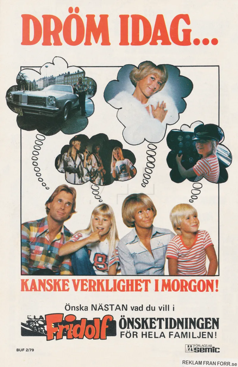 Reklam för Lilla Fridolfs önskeklubb, där du kan drömma om något idag, och kanske få det imorgon