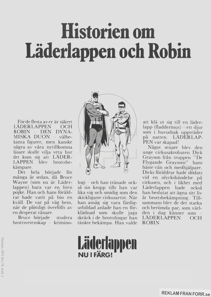 Textbaserad reklam för Läderlappen och hans följeslagare Robin. Historien berättas i korthet om hur de båda träffades.