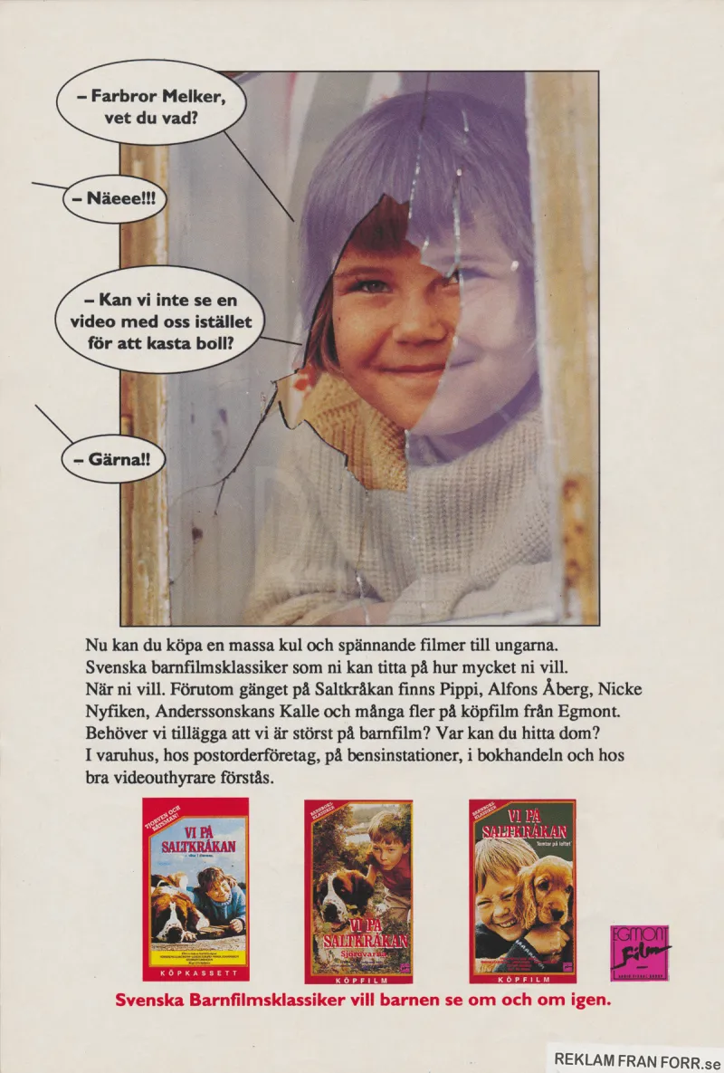 Reklam för köpfilm från Egmont film där Tjorven från Saltkråkan frågar om de inte kan se en film i stället för att kasta boll