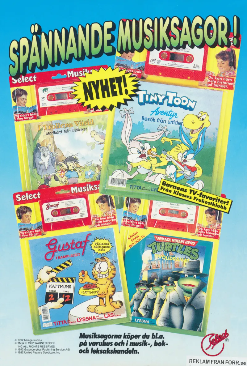 Reklam för fyra musiksagor från Select: Katten Gustaf, Teenage Mutant Ninja Turtles, Tiny Toons och I trollens värld