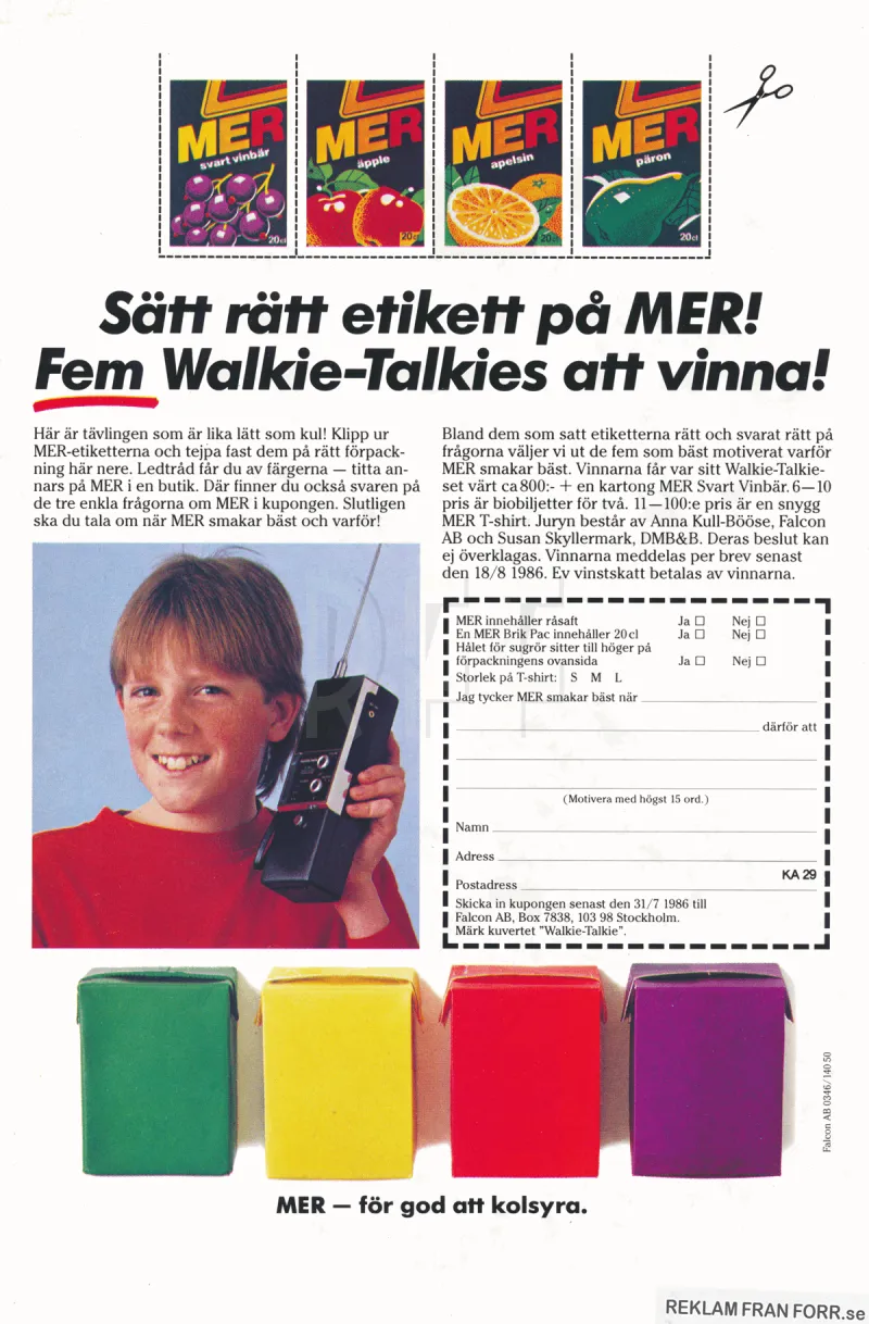 Reklam för drycken MER och en tävling där man kan vinna walkie-talkies